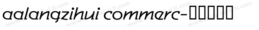 aalangzihui commerc字体转换